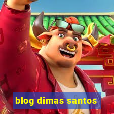 blog dimas santos